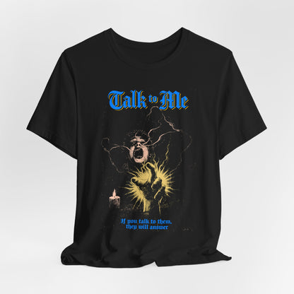 Talk to Me Horror Movie T-Shirt | Unisex Graphic Short Sleeve Tee