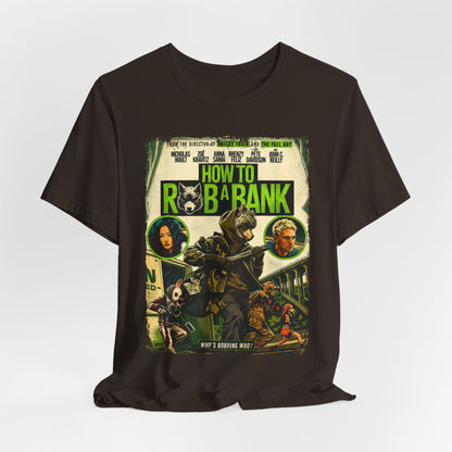 How to Rob a Bank Movie | Unisex Graphic Short Sleeve Tee