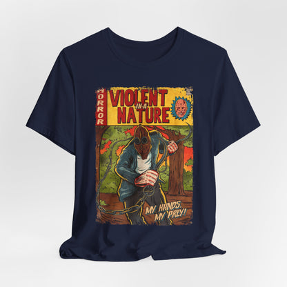 Violent in a Nature Horror Movie | Unisex Graphic Short Sleeve Tee