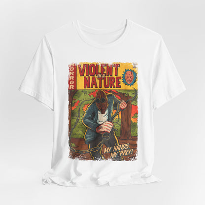 Violent in a Nature Horror Movie | Unisex Graphic Short Sleeve Tee