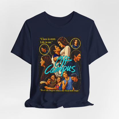 Off Campus TV Series | Unisex Graphic Short Sleeve Tee